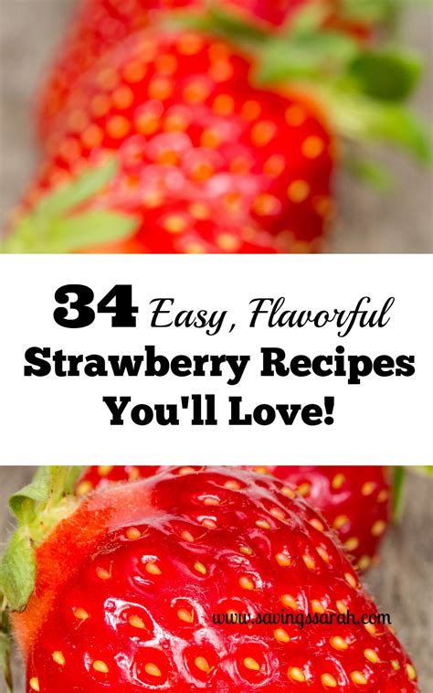 34 Easy Flavorful Strawberry Recipes Youll Love Earning And Saving