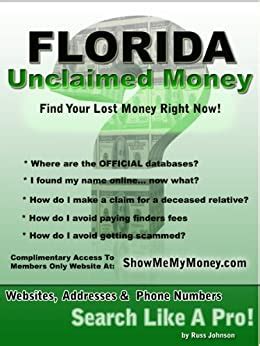 Maybe you would like to learn more about one of these? Amazon.com: Florida Unclaimed Money: How To Find (Free Missing Money, Unclaimed Property & Funds ...