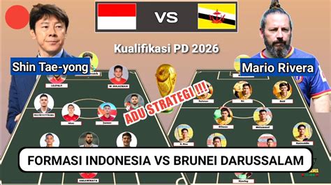 Adu Strategi Indonesia Vs Brunei Darussalamkualifikasi Piala Dunia