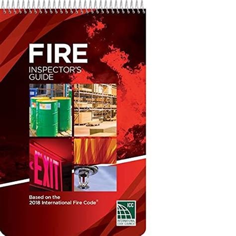 Fire Inspectors Guide Based On The 2018 International Fire Code Icc