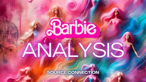 Barbie Analysis Source Connection Youtube