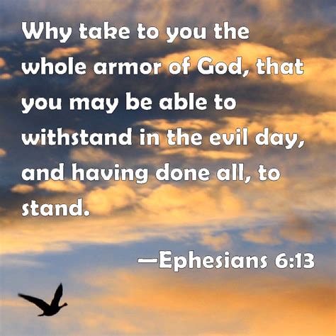 Ephesians 613 Why Take To You The Whole Armor Of God That You May Be
