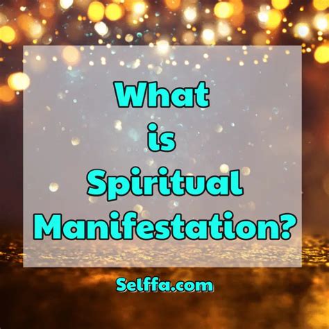 What Is Spiritual Manifestation Selffa