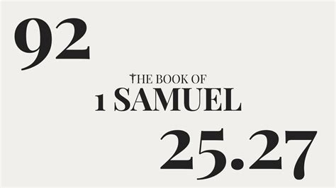 Day 92 The Book Of 1 Samuel Chapter 25 27 Youtube