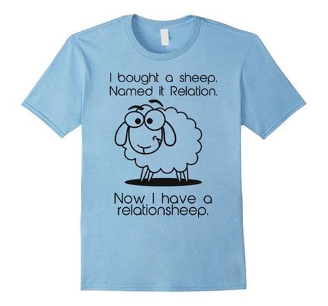 Now I Have A Relationsheep Hilarious Sheep Pun T Shirt Sheep Puns Hilarious T Shirt
