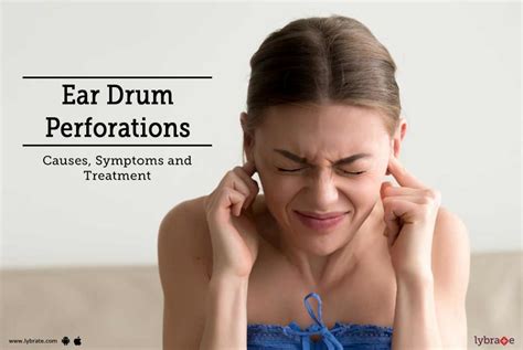 Ear Drum Perforations Causes Symptoms And Treatment By Dr Sarika