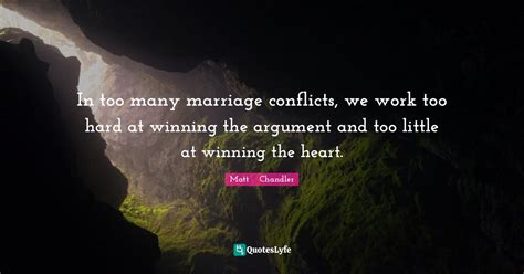 In Too Many Marriage Conflicts We Work Too Hard At Winning The Argume