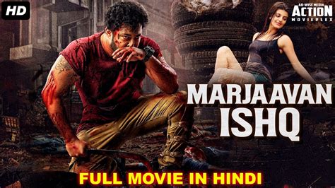 Marjaavan Ishq Superhit Blockbuster Hindi Dubbed Full Action Romantic Movie Hindi Dubbed
