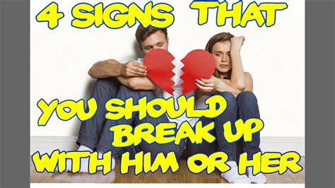 how to know that you should break up with someone 4 signs youtube