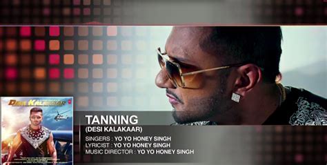 Official Tanning Full Song Yo Yo Honey Singh Desi Kalakaar