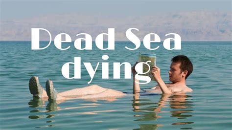 The Dead Sea Is Dying Rapidly Youtube