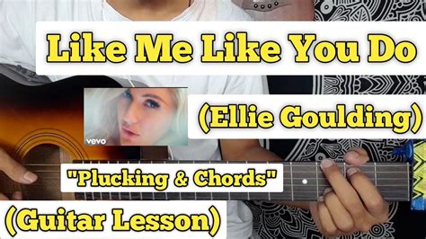 Love Me Like You Do Ellie Goulding Guitar Lesson Plucking