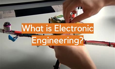 What Is Electronic Engineering Electronicshacks