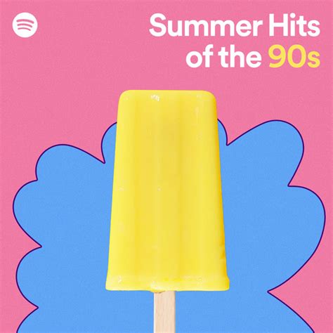 Summer Hits Of The 90s Spotify Playlist