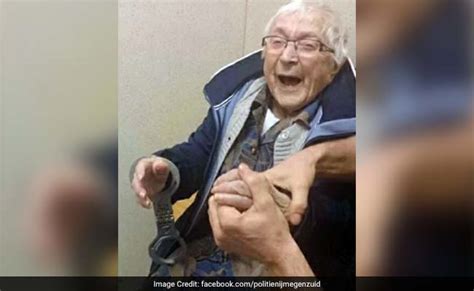 99 Year Old Dutch Woman Arrested It Was On Her Bucket List