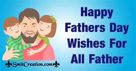 Happy Fathers Day Wishes For All Father Sms