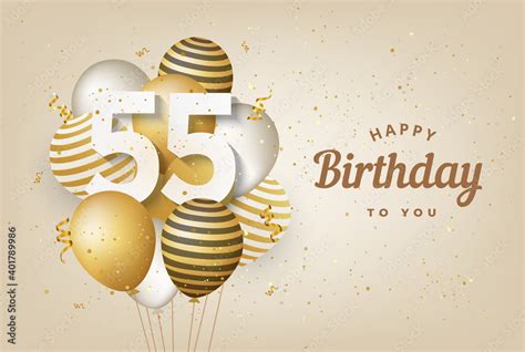 Happy 55th Birthday With Gold Balloons Greeting Card Background 55 Years Anniversary 55th