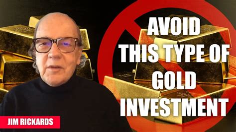 Jim Rickards The Only Gold Investment I Like YouTube