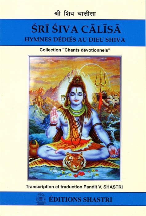 sri siva calisa hymnes dédiés au dieu shiva shastri editions