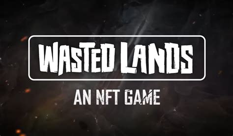The Wasted Lands Announces The Launch Of Ido Whitelist Slots For Its