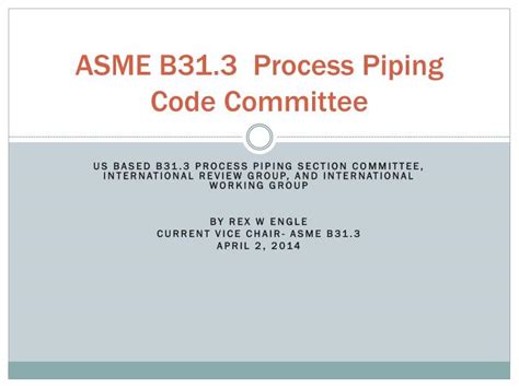 Ppt Asme B313 Process Piping Code Committee Powerpoint Presentation
