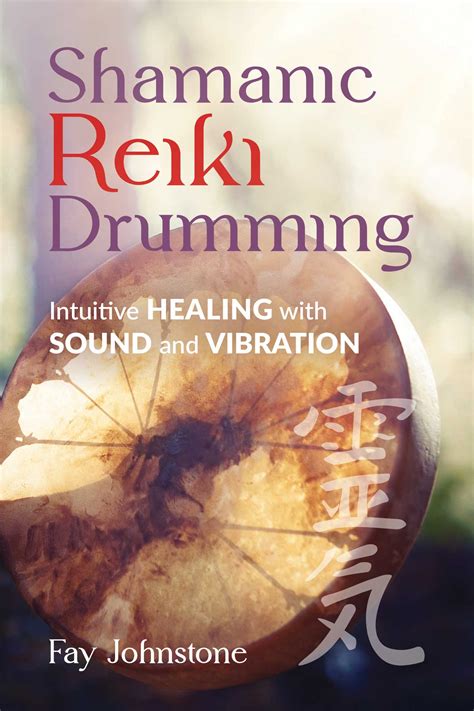 Shamanic Reiki Drumming Book By Fay Johnstone Carol Day Official