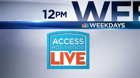 ‘access Hollywood Live To Return To Nbc4 Tuesday Nbc4 Washington