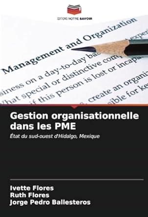 Amazon Fr Gestion Organisationnelle Dans Les Pme Tat Du Sud Ouest D