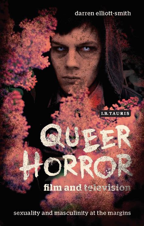 Queer Horror Film And Television Sexuality And Masculinity At The