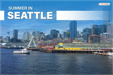 Summer In Seattle Things To Do For A Fun Filled Holiday