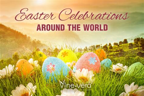 Easter Celebrations Around The World Vine Vera Reviews Vine Vera Stores
