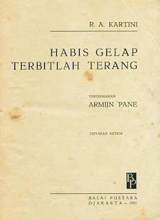 Read 105 reviews from the world's largest community for readers. "Habis Gelap Terbitlah Terang" - R.A. Kartini | K ...