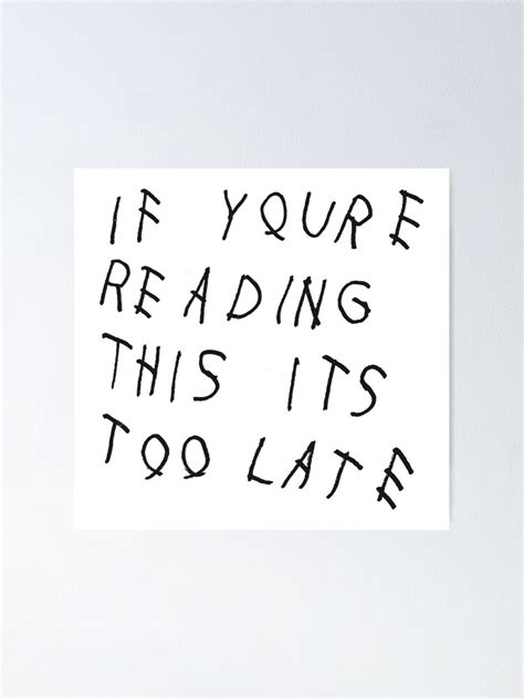 Black If Youre Reading This Its Too Late Poster For Sale By
