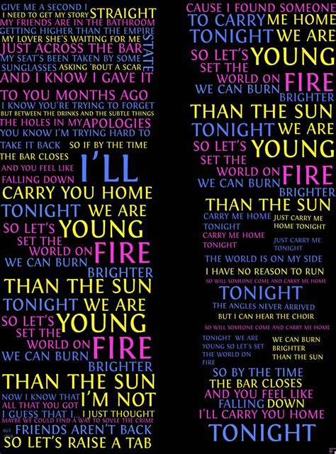 Tonight we are young so let's set the world on fire we can burn brighter than the sun. We Are Young lyrics fun. Insane amount of emotional ...