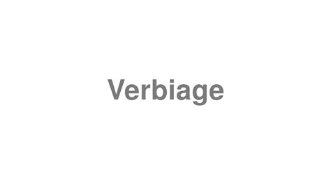 How To Pronounce Verbiage Youtube