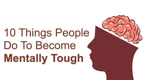 10 Things People Do To Become Mentally Tough