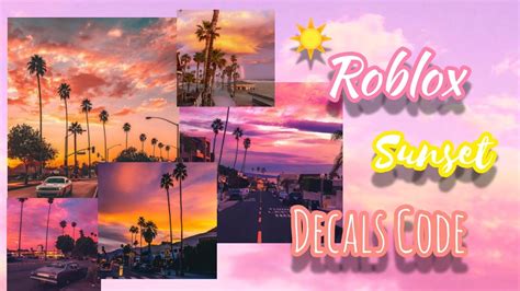 Roblox Sunset Decals Ids Youtube