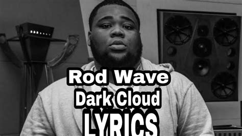 Rod Wave Dark Cloud Lyrics Youtube