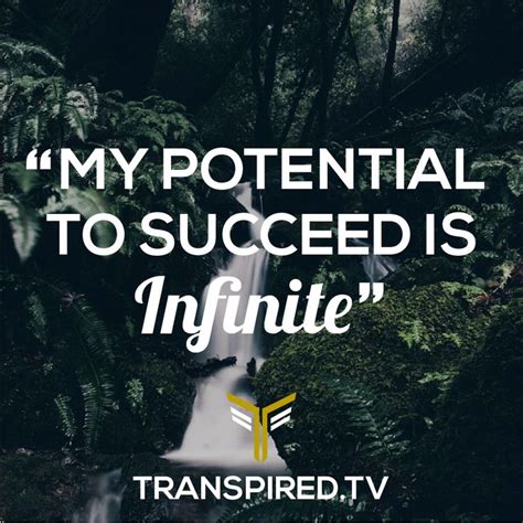 My Potential To Succeed Is Infinite Motivational Quotes Motivation