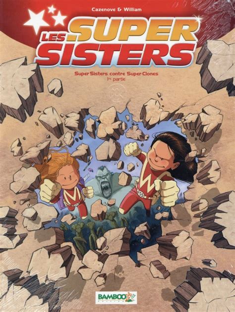 Les Super Sisters Hs Super Sisters Contre Super Clones 1re Partie