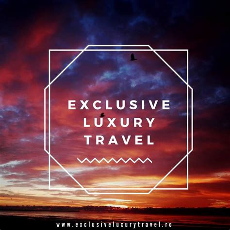 Exclusive Luxury Travel We Tell Stories About The Finer Aspects Of