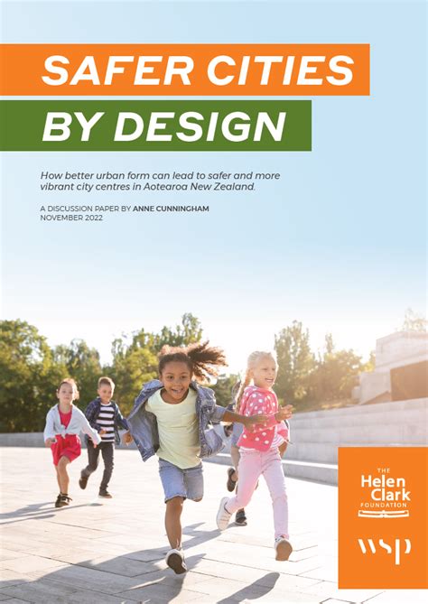Safer Cities By Design The Helen Clark Foundation