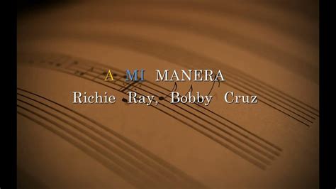 A Mi Manera Karaoke Richie Ray Y Bobby Cruz Youtube