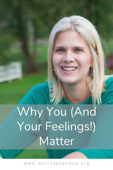 Why You And Your Feelings Matter Wellness And Co Therapeutic And