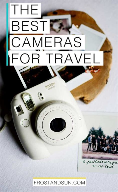 The Best Travel Cameras For Capturing Memories