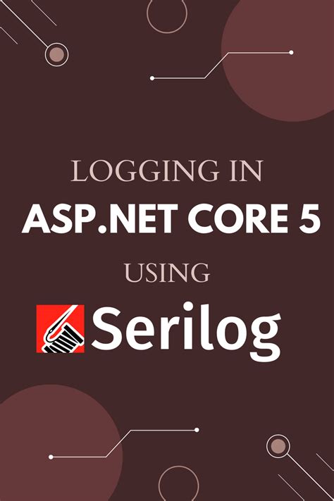 Efficient Logging In Asp Net Core With Serilog