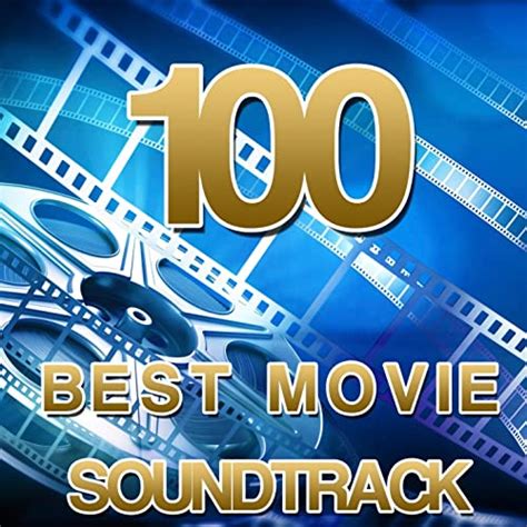 100 Best Movie Soundtrack De Various Artists Sur Amazon Music Amazonfr