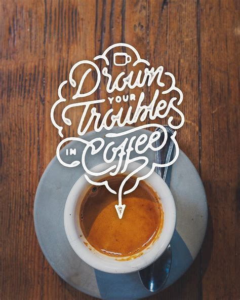 210 Coffee Quotes To Inspire And Energize Your Day