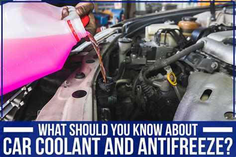 What Should You Know About Car Coolant And Antifreeze