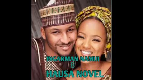 Ingarman Namiji Hausa Novelsexy And Romantic Hausa Novel Youtube